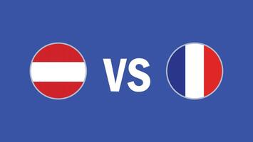 Austria y Francia partido emblema bandera diseño europeo naciones 2024 equipos países europeo Alemania fútbol americano símbolo logo ilustración vector
