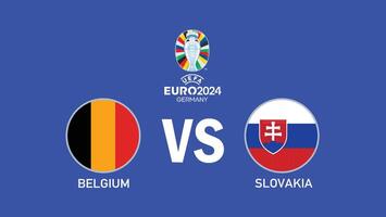 Belgium And Slovakia Match Euro 2024 Flag Emblem Teams Design With Official Symbol Logo Abstract Countries European Football Illustration vector