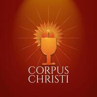 Feast of Corpus Christi Poster. Symbolic elements of the Eucharist in red and gold design, the holy bread, chalice, and monstrance rays on a red background with bright light. vector