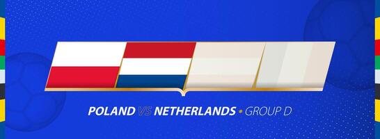 Poland - Netherlands football match illustration in group D. vector