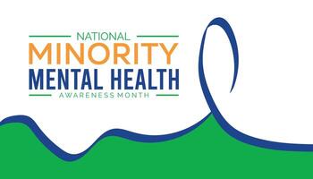 National Minority Mental Health Awareness Month observed every year in July. Template for background, banner, card, poster with text inscription. vector