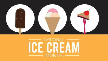 National Ice Cream Month observed every year in July. Template for background, banner, card, poster with text inscription. vector