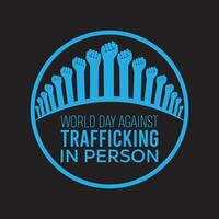 World day against trafficking in person observed every year in July. Template for background, banner, card, poster with text inscription. vector