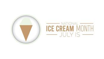 National Ice Cream Month observed every year in July. Template for background, banner, card, poster with text inscription. vector