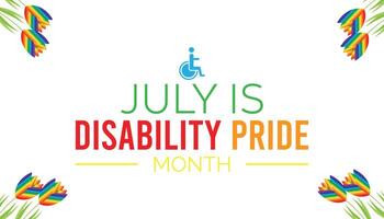 Disability Pride Month observed every year in July. Template for background, banner, card, poster with text inscription. vector