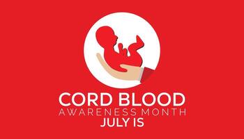 cord blood awareness month observed every year in July. Template for background, banner, card, poster with text inscription. vector