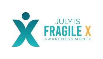 National Fragile X Awareness Month observed every year in July. Template for background, banner, card, poster with text inscription. vector