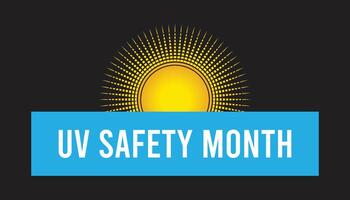 UV Safety Month observed every year in july. Template for background, banner, card, poster with text inscription. vector