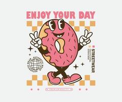 disfrutar tu día eslogan con retro dibujos animados rosquilla personaje ilustración diseño para t camisa diseño, cartel, pegatina y etc vector