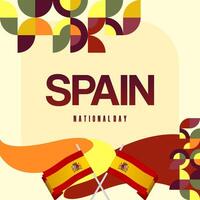 Spanish National Day square banner in colorful modern geometric style. National and Independence Day greeting card with Spain flag. Background celebrating national holiday party vector