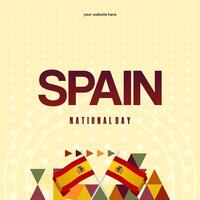 Spanish National Day square banner in colorful modern geometric style. National and Independence Day greeting card with Spain flag. Background celebrating national holiday party vector