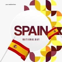 Spanish National Day square banner in colorful modern geometric style. National and Independence Day greeting card with Spain flag. Background celebrating national holiday party vector