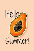 Hello summer. Colorful postcard, banner, poster template with papaya fruit. vector