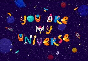 Space quote you are my universe, galaxy landscape vector