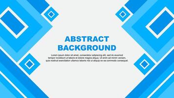 Abstract Background Design Template. Abstract Banner Wallpaper Illustration. Abstract Cyan Cartoon vector