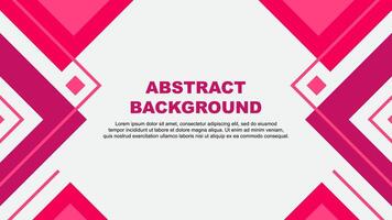Abstract Background Design Template. Abstract Banner Wallpaper Illustration. Abstract Pink Illustration vector