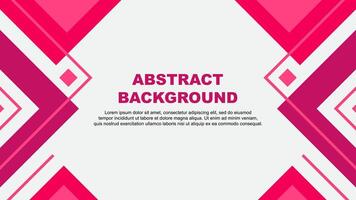 Abstract Background Design Template. Abstract Banner Wallpaper Illustration. Abstract Pink Illustration vector