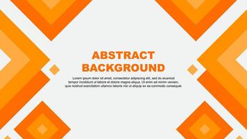 Abstract Background Design Template. Abstract Banner Wallpaper Illustration. Abstract Orange Template vector