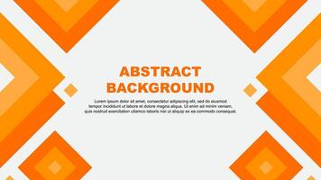 Abstract Background Design Template. Abstract Banner Wallpaper Illustration. Abstract Orange Template vector