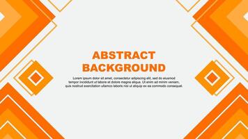 Abstract Background Design Template. Abstract Banner Wallpaper Illustration. Abstract Orange Background vector