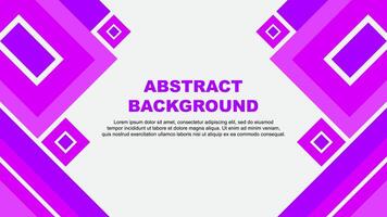 Abstract Background Design Template. Abstract Banner Wallpaper Illustration. Abstract Purple Cartoon vector