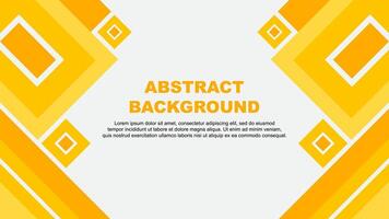 Abstract Background Design Template. Abstract Banner Wallpaper Illustration. Abstract Amber Yellow Cartoon vector