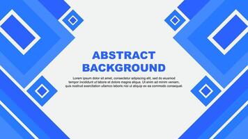 Abstract Background Design Template. Abstract Banner Wallpaper Illustration. Abstract Blue Cartoon vector