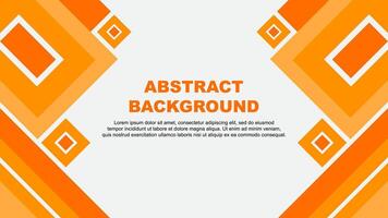 Abstract Background Design Template. Abstract Banner Wallpaper Illustration. Abstract Orange Cartoon vector