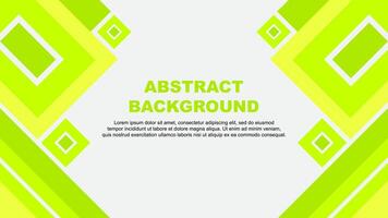 Abstract Background Design Template. Abstract Banner Wallpaper Illustration. Abstract Lime Green Cartoon vector