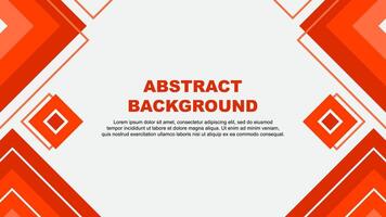 Abstract Background Design Template. Abstract Banner Wallpaper Illustration. Abstract Deep Orange Background vector