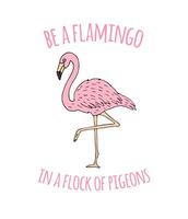 Inspirational quote and sketch flamingo vector