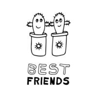 Cute friendship clipart with cactus pots. Hand drawn doodle illustration best friends. Cartoon clipart for card, bedroom decor, birthday party or textile of apparel. vector