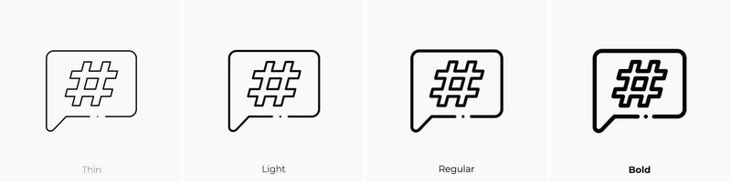 hastag icon. Thin, Light, Regular And Bold style design isolated on white background vector