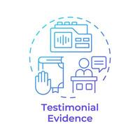 Testimonial evidence blue gradient concept icon. Legal proceeding, judicial system. Round shape line illustration. Abstract idea. Graphic design. Easy to use in infographic, presentation vector