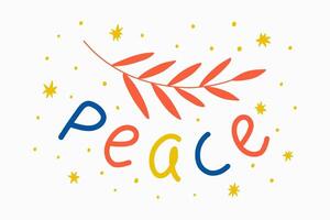 Concept pray for peace. Banner with lettering and peace branch. Poster with slogan, no war, world day of peace, equality and love. Hand drawn illustration. vector