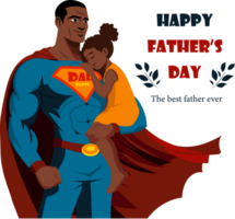 A poster of father in the body of a superhero, loving his daughter, inspired by Father s Day congratulations png