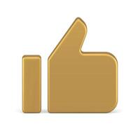 Cool like thumb up positive confirmation good decision satisfaction golden 3d icon realistic vector