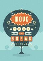 Retro Sign Billboard Typographic Quote Poster Design. Move Fast And Break Things. American signage style background. vector