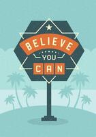 Retro Sign Billboard Typographic Quote Poster Design. Believe You Can vector