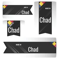 Set of Made in Chad labels, signs. Modern Chad made in stamp vector