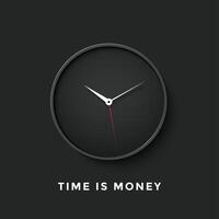 Icon of black clock face with shadow and message Time is Money vector