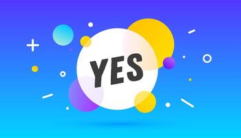 Yes, speech bubble. Banner, poster, speech bubble vector