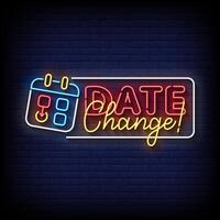 date change neon Sign on brick wall background vector