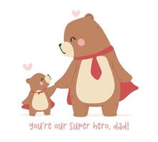 Fathers day bear happy super hero dad hold hand with baby together Heartwarming Cartoon Illustration vector