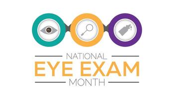 National Eye Exam Month is observed every year on August.banner design template illustration background design. vector