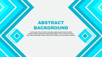 Abstract Background Design Template. Abstract Banner Wallpaper Illustration. Abstract Teal Design vector