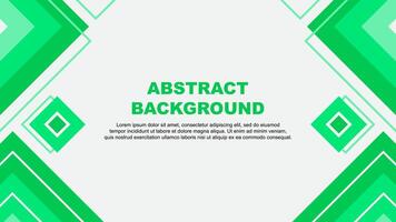 Abstract Background Design Template. Abstract Banner Wallpaper Illustration. Abstract Green Background vector