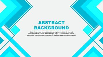 Abstract Background Design Template. Abstract Banner Wallpaper Illustration. Abstract Teal Banner vector
