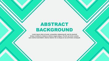 Abstract Background Design Template. Abstract Banner Wallpaper Illustration. Abstract Teal Green vector
