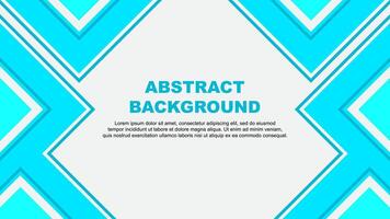 Abstract Background Design Template. Abstract Banner Wallpaper Illustration. Abstract Teal vector